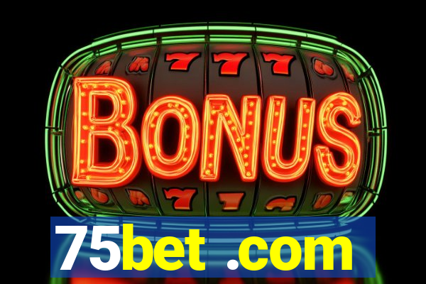 75bet .com